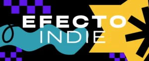 Efecto Indie en el Galpón 11